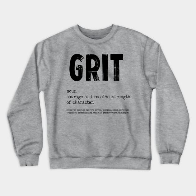 More Grit Crewneck Sweatshirt by BeverlyHoltzem